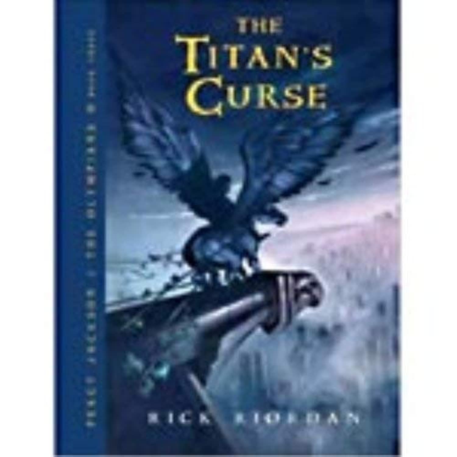 Percy Jackson and the Olympians, Book Three the Titan'S Curse (Percy Jackson & the Olympians, Band 3) Novels & Short Stories