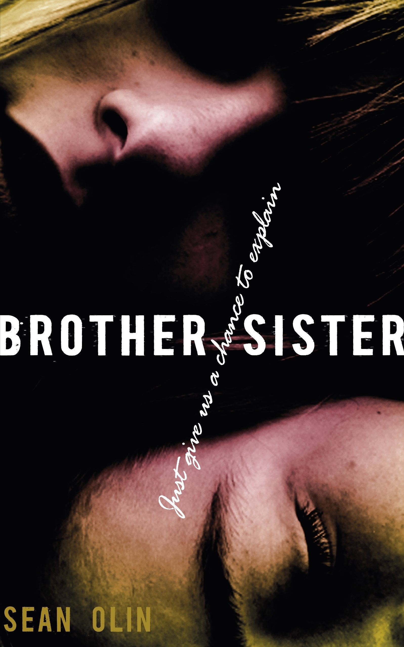 Brother/Sister: Just give them a chace to explain. A novel Crime & Thrillers