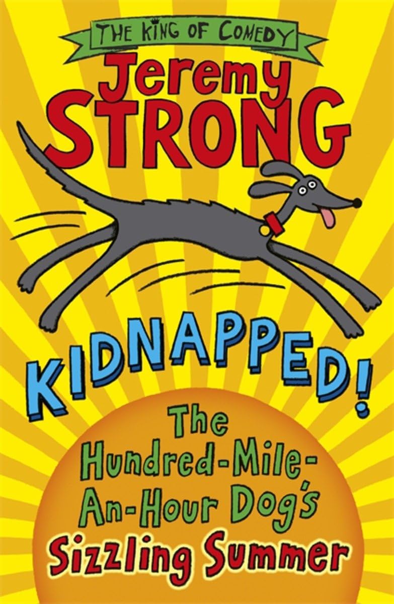 Kidnapped! The Hundred-Mile-an-Hour Dog's Sizzling Summer Non-fiction