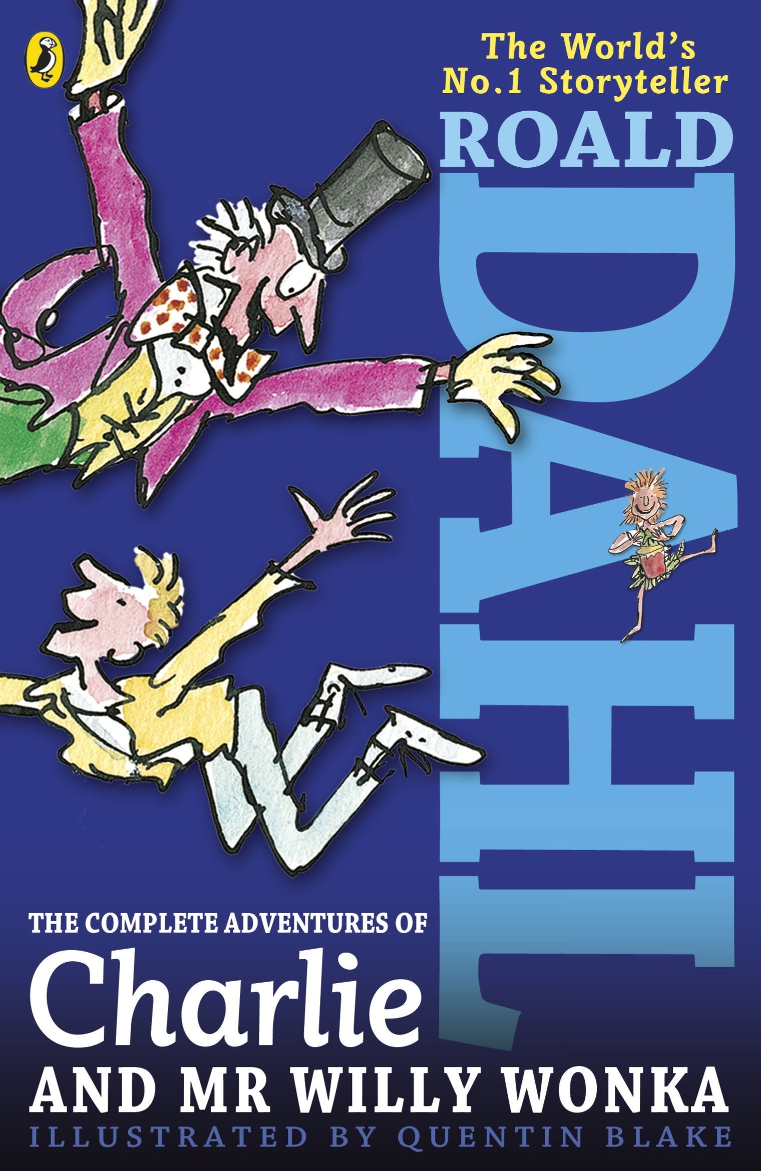 The Complete Adventures of Charlie and Mr Willy Wonka: Charlie and the Chocolate Factory; Charlie and the Great Glass Elevator Novels & Short Stories