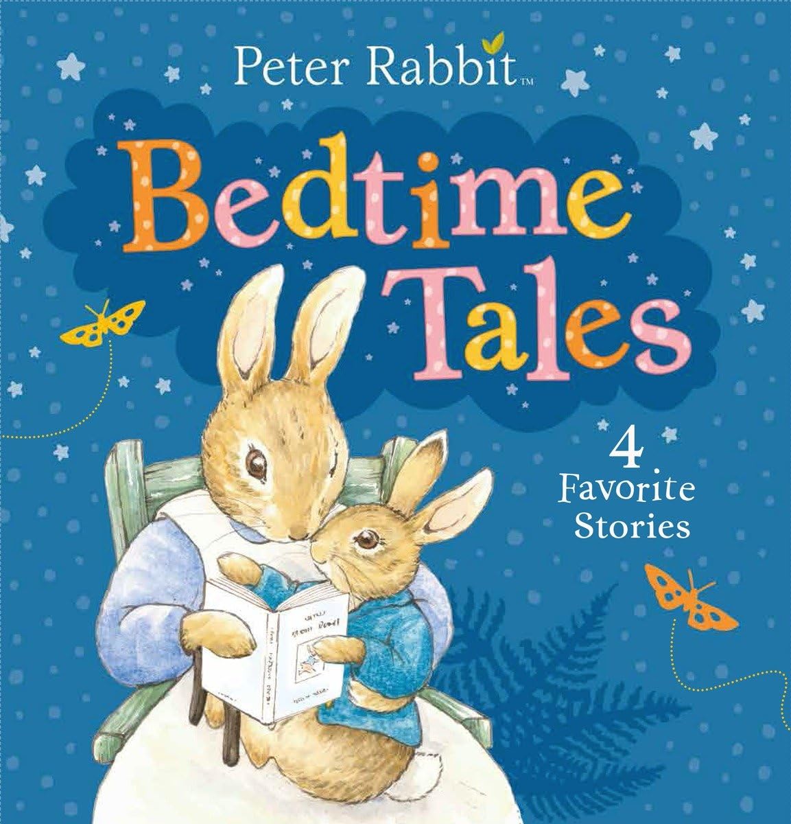 Peter Rabbit's Bedtime Tales: The Tale of Peter Rabbit the Tale of Benjamin Bunny the Tale of Squirrel Nutkin the Tale of Jemima Puddle-duck Non-fiction