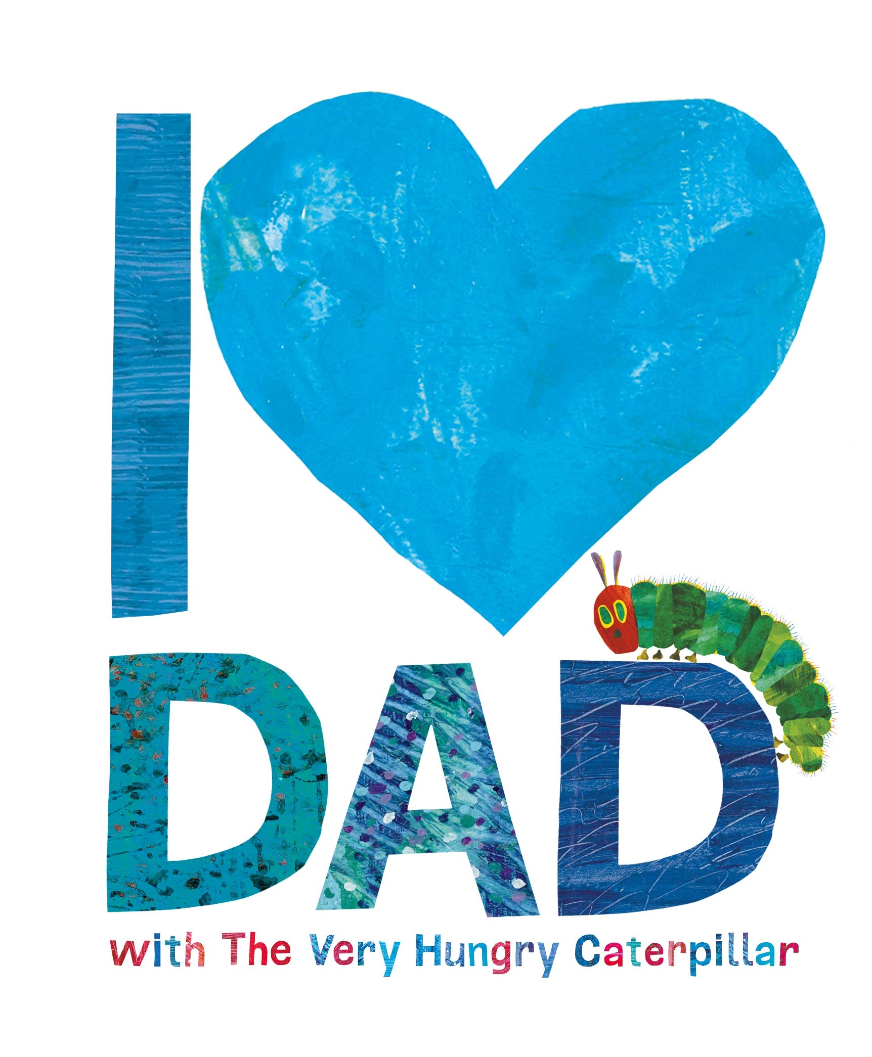 I Love Dad with the Very Hungry Caterpillar Novels & Short Stories