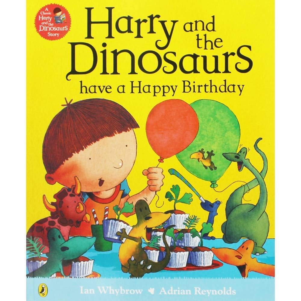 Harry and the Dinosaurs: Have a Happy Birthday book