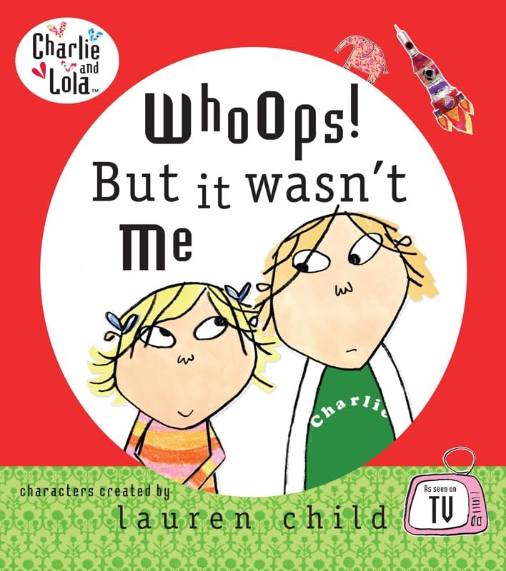 Charlie and Lola: Whoops! But it Wasn't Me Novels & Short Stories