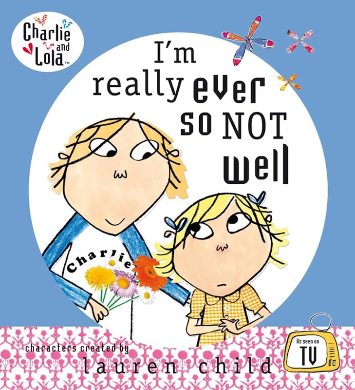 Charlie and Lola: I'm Really Ever So Not Well book