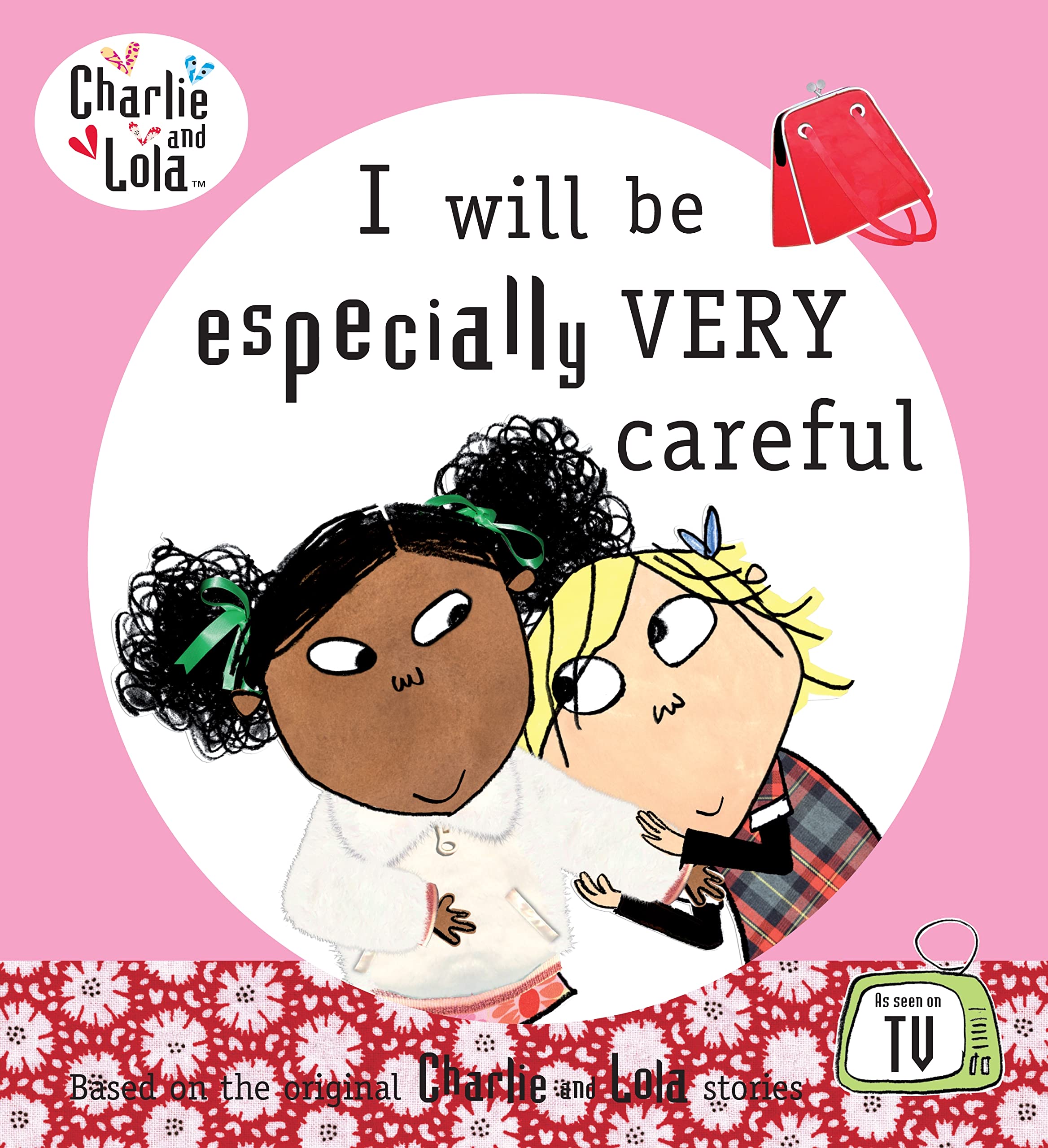 Charlie and Lola: I Will Be Especially Very Careful Novels & Short Stories