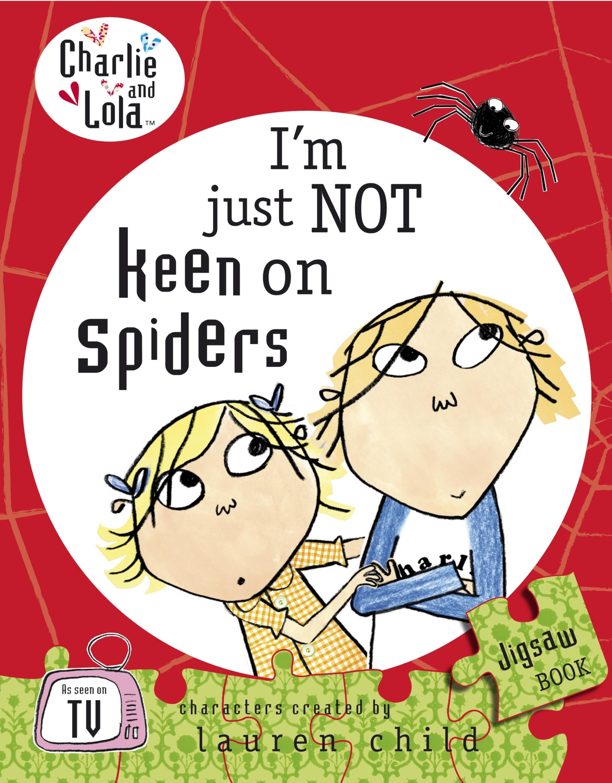 Charlie and Lola: I'm Just Not Keen on Spiders Novels & Short Stories