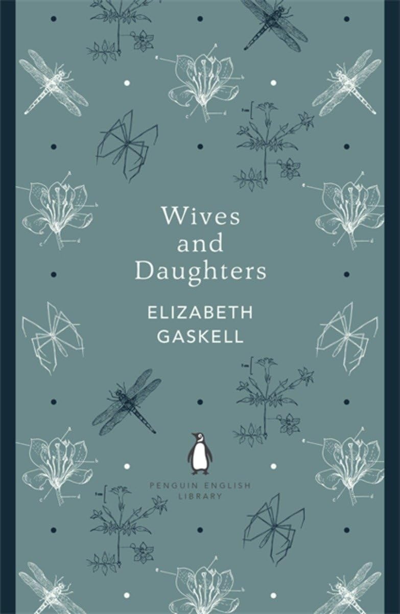 Wives and Daughters: Elizabeth Gaskell (The Penguin English Library) Drama