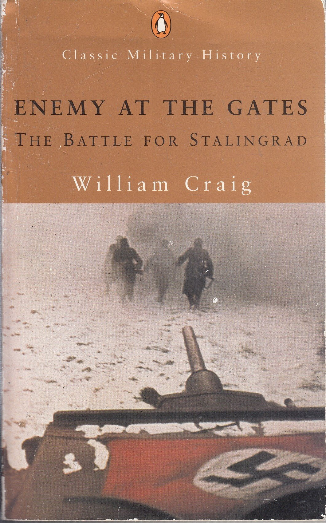 Enemy At The Gates: The Battle For Stalingrad (Penguin Classic Military History S.) Politics & History
