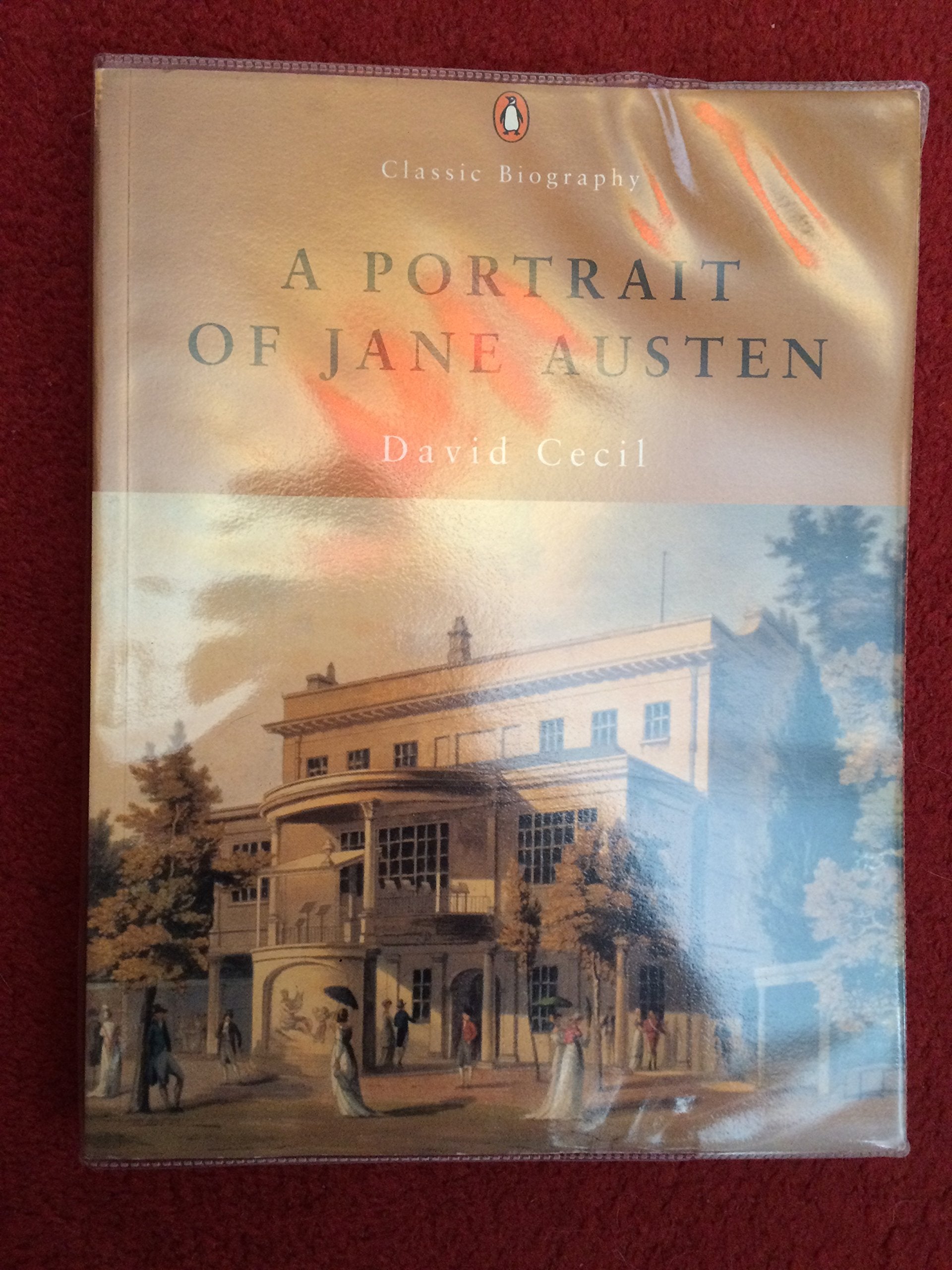 A Portrait of Jane Austen (Penguin Classic Biography S.) Contemporary literature