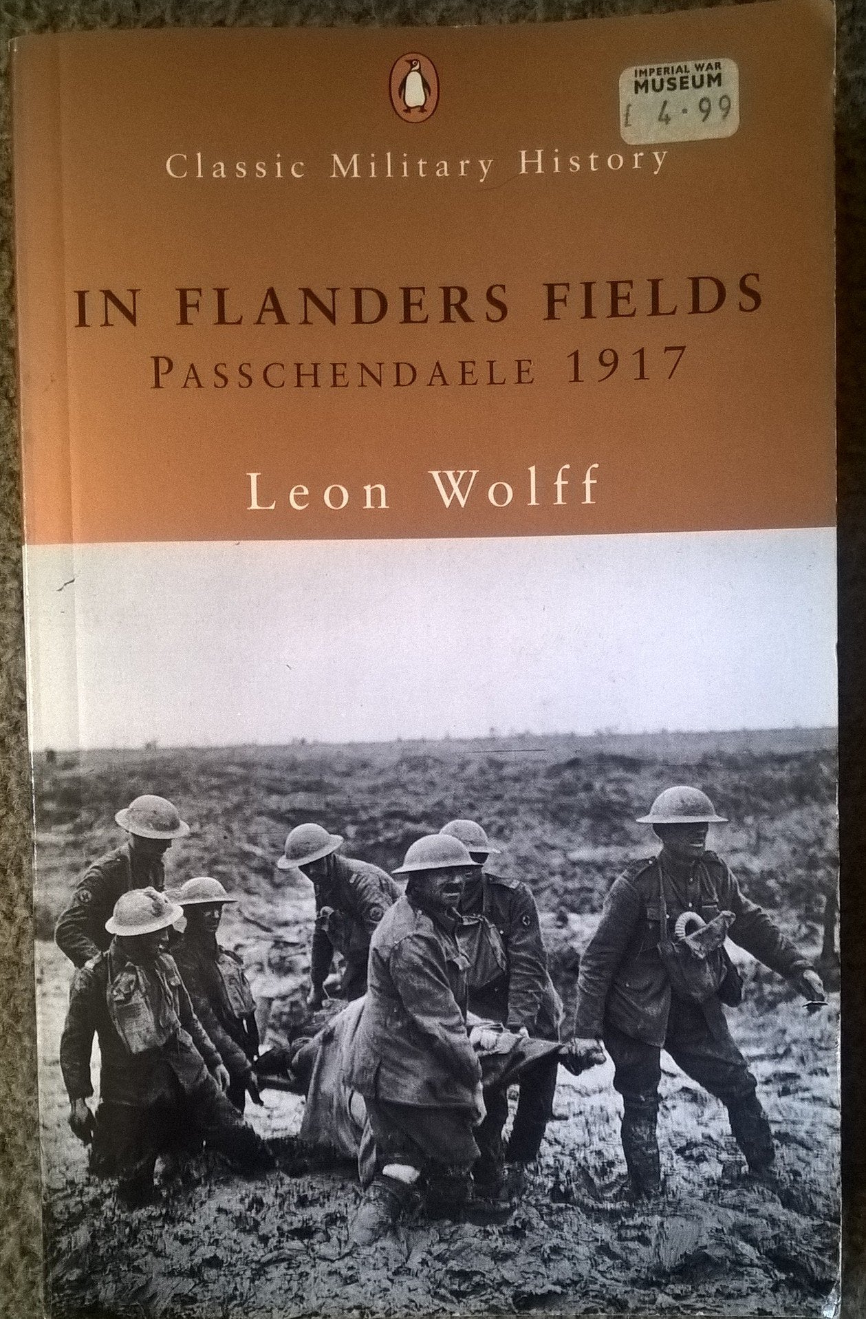 In Flanders Fields: Passchendaele 1917 (Penguin Classic Military History S.) Politics & History