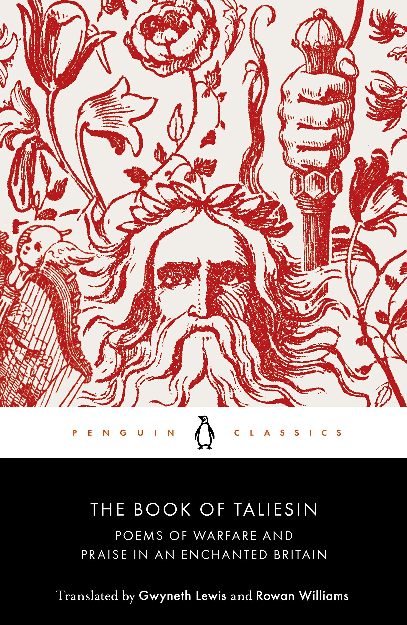 The Book of Taliesin: Poems of Warfare and Praise in an Enchanted Britain Classics