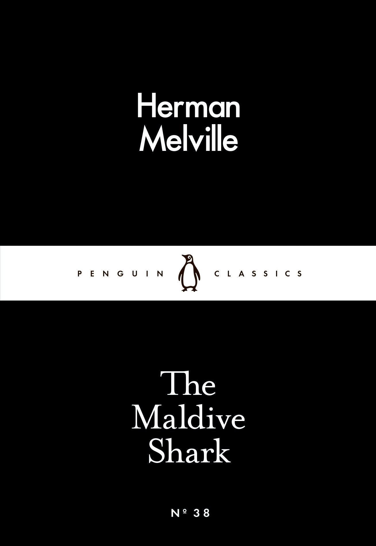 The Maldive Shark (Penguin Little Black Classics) Essays & Short Stories