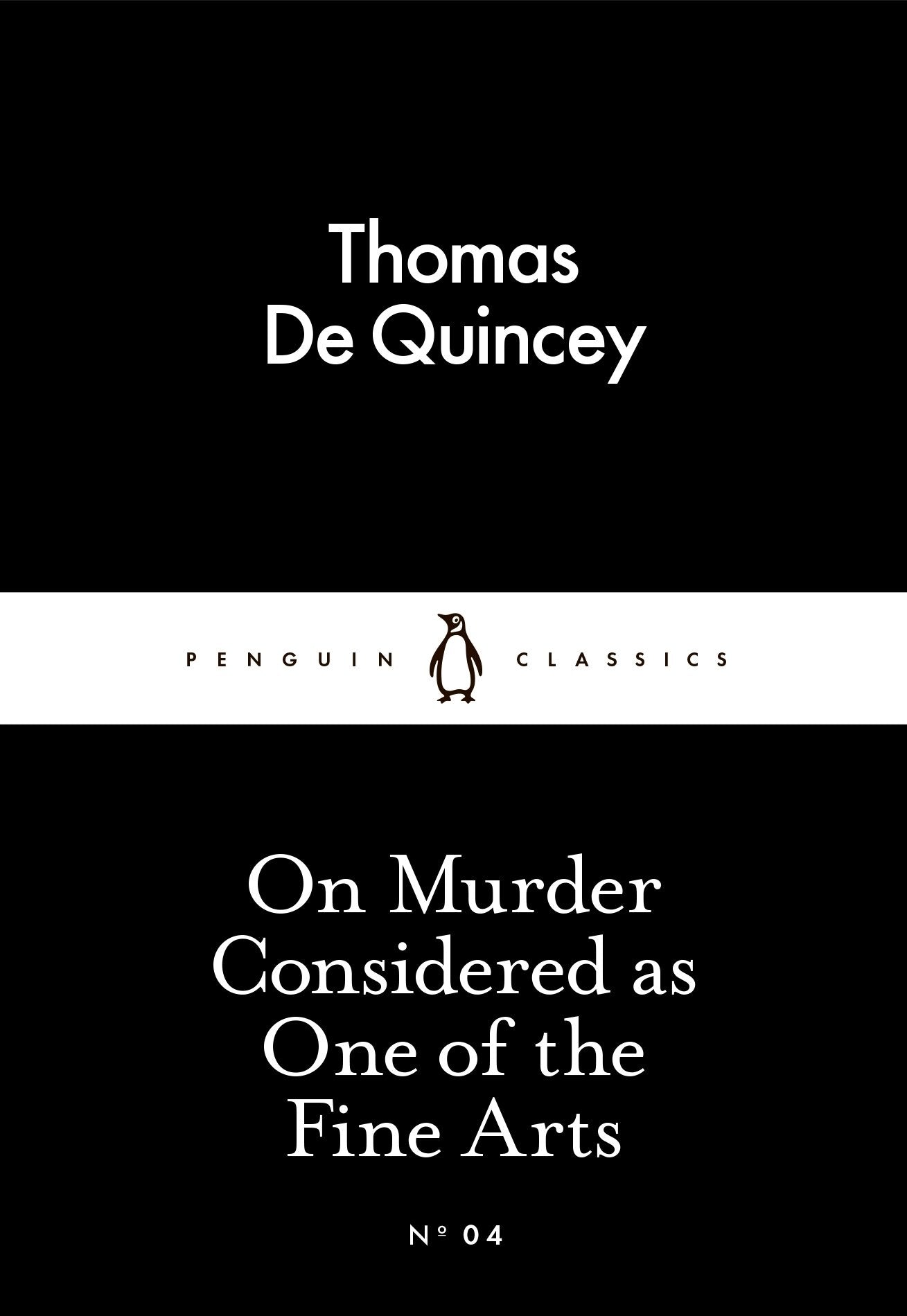 On Murder Considered as One of the Fine Arts (Penguin Little Black Classics) Classics
