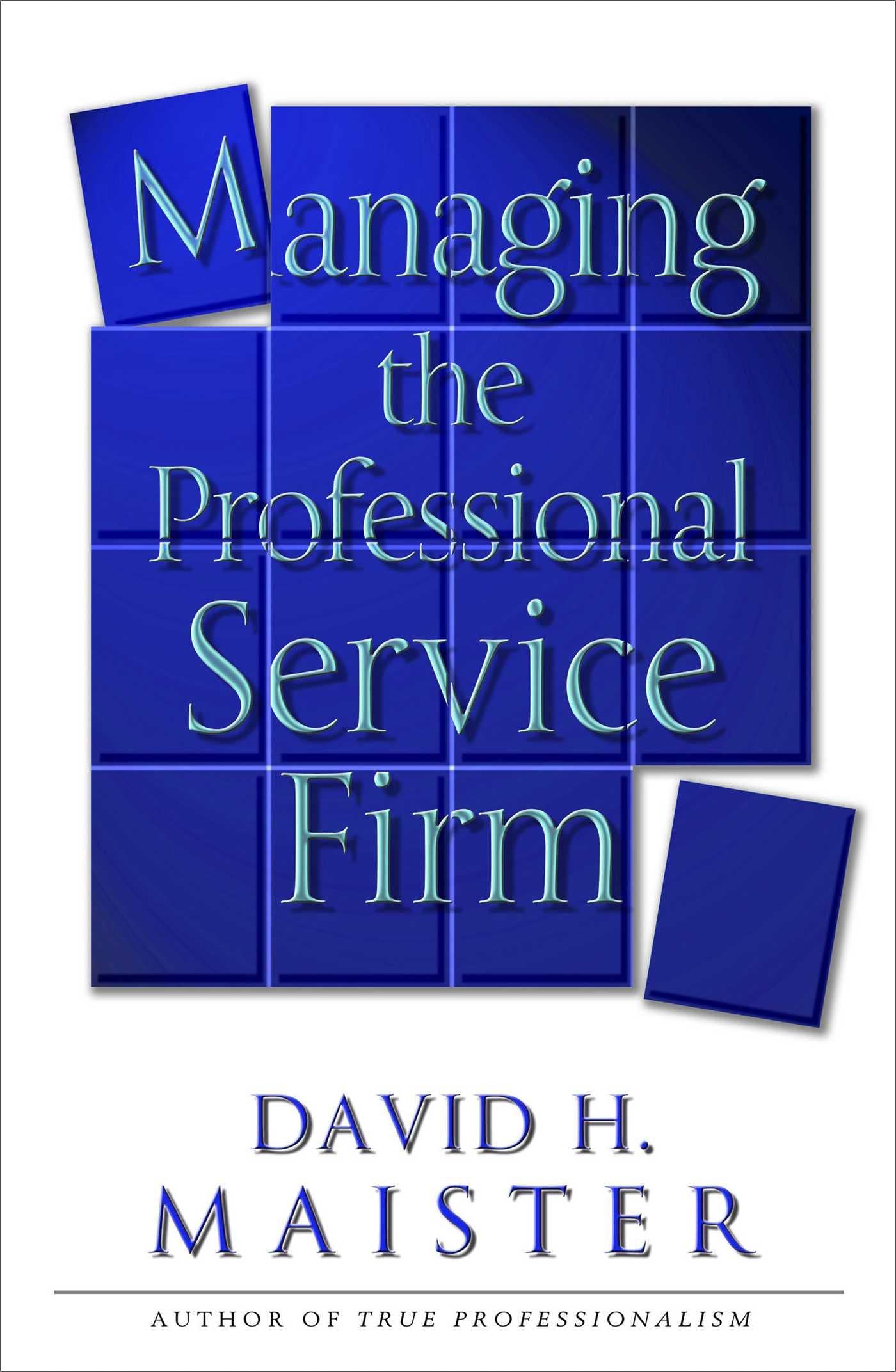 Managing the Professional Service Firm book