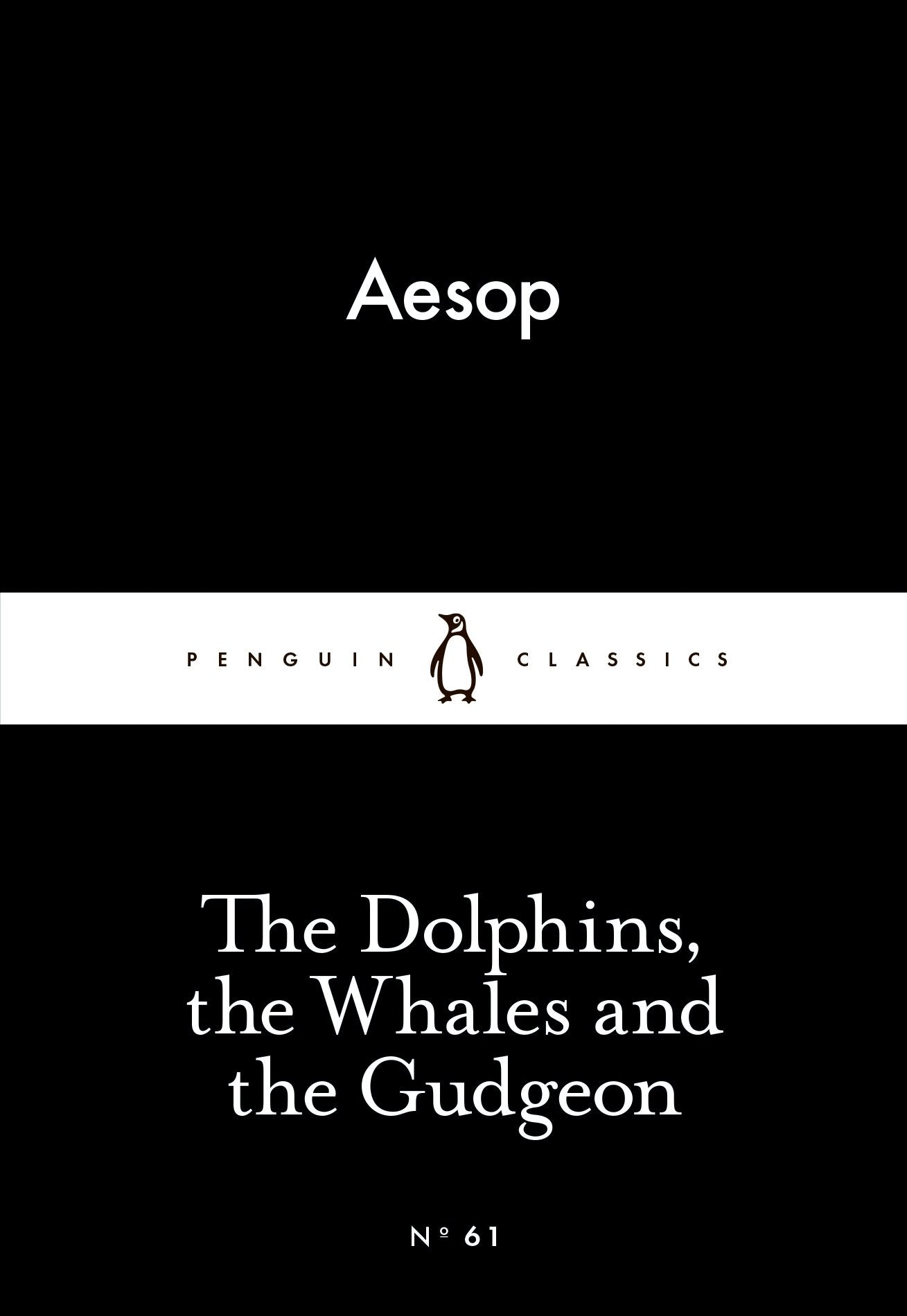 The Dolphins, the Whales and the Gudgeon Classics