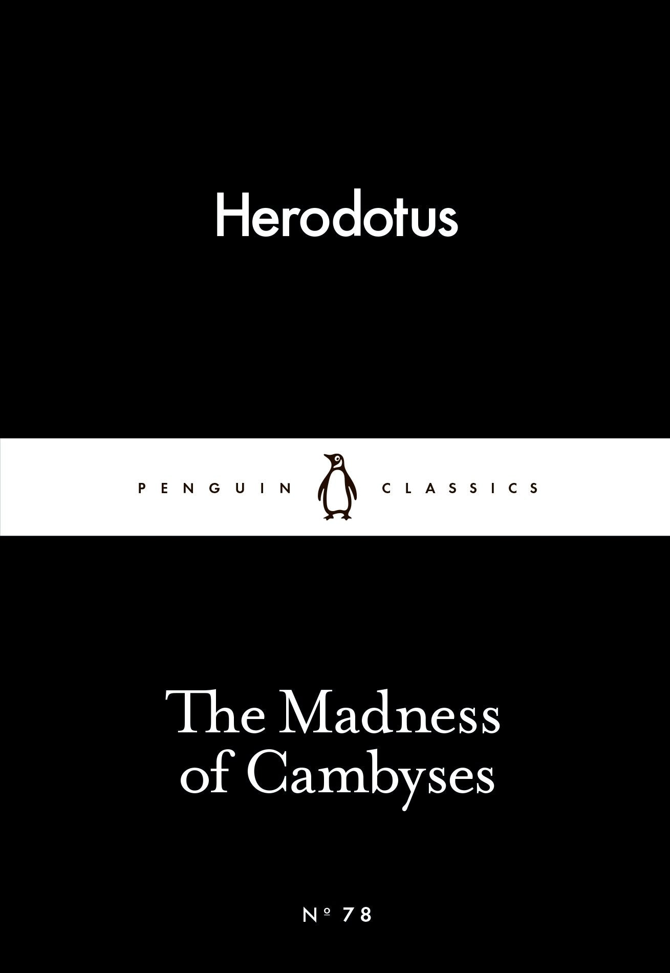 The Madness of Cambyses (Penguin Little Black Classics) Historical Fiction