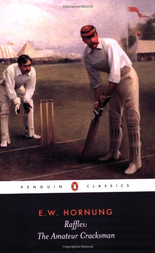 Raffles: The Amateur Cracksman Essays & Short Stories