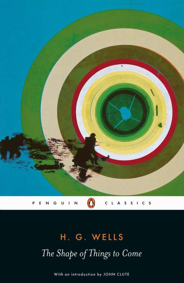 The Shape of Things to Come (Penguin Classics) Classics