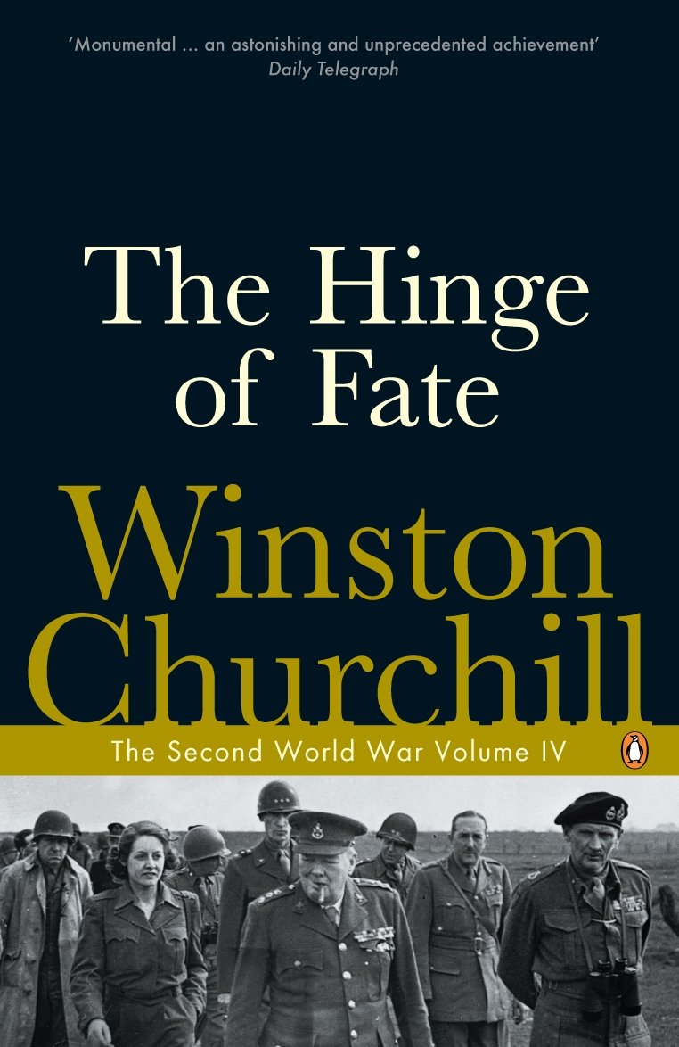 The Hinge of Fate: The Second World War Politics & History
