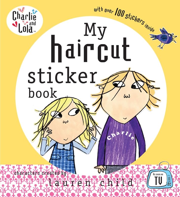 Charlie and Lola: My Haircut Sticker Book Novels & Short Stories