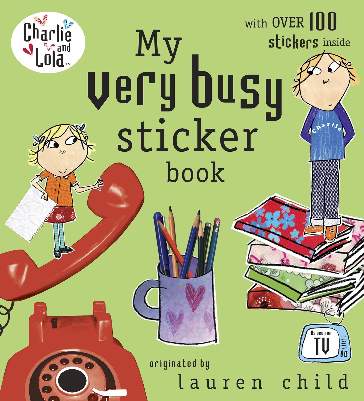 Charlie and Lola: My Very Busy Sticker Book: Stickerbuch, Nominiert: British Book Award, Ausgezeichnet: Smarties Book Award, Empfohlen: Smarties Book Award, Ausgezeichnet: Kate Greenaway Medal Novels & Short Stories