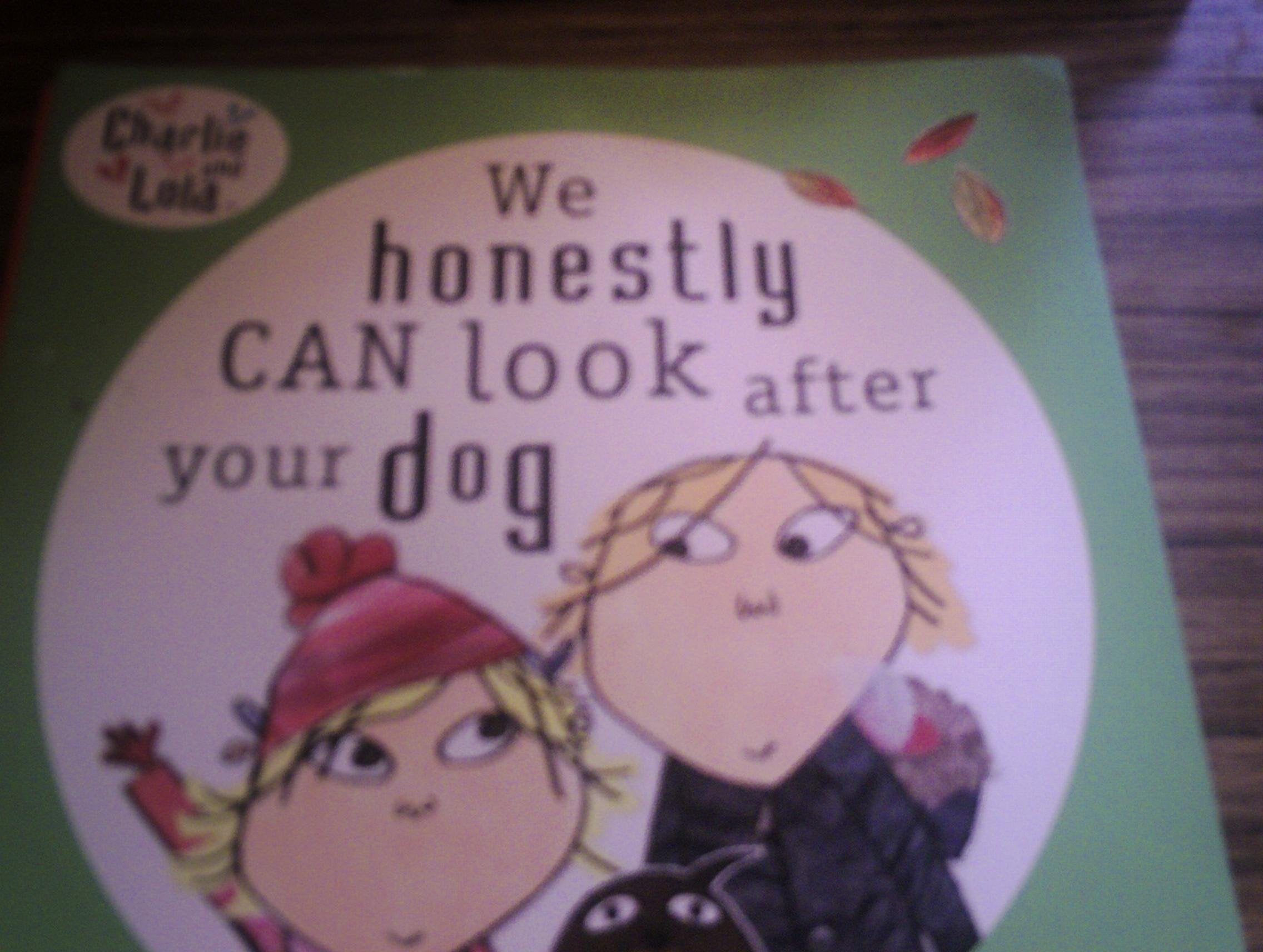 We Honestly Can Look After Your Dog (Charlie and Lola) Novels & Short Stories