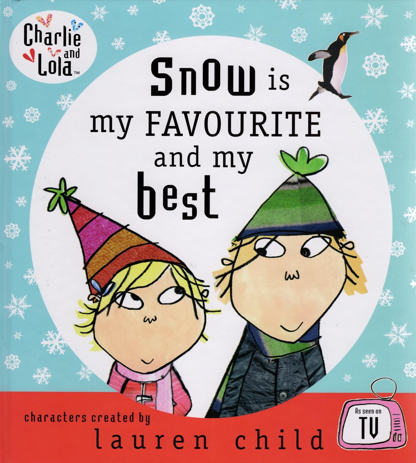 Charlie and Lola: Snow is my Favourite and my Best Novels & Short Stories