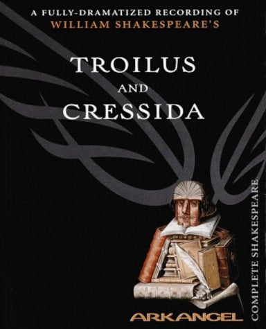 Product Image: Troilus and Cressida (Arkangel S.)