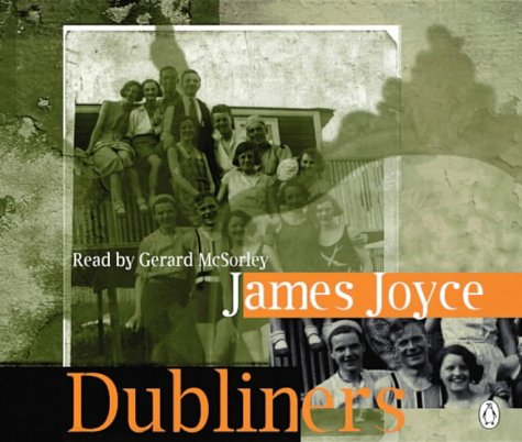 Dubliners: Araby;Eveline;After the Race;Two Gallants;Clay;the Boarding House;a Painful Case;Ivy Day in the Committee Room Essays & Short Stories