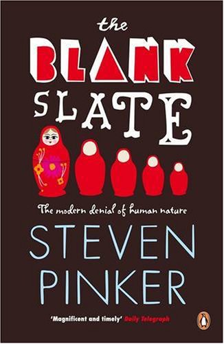 The Blank Slate: Denying Human Nature in Modern Life Books
