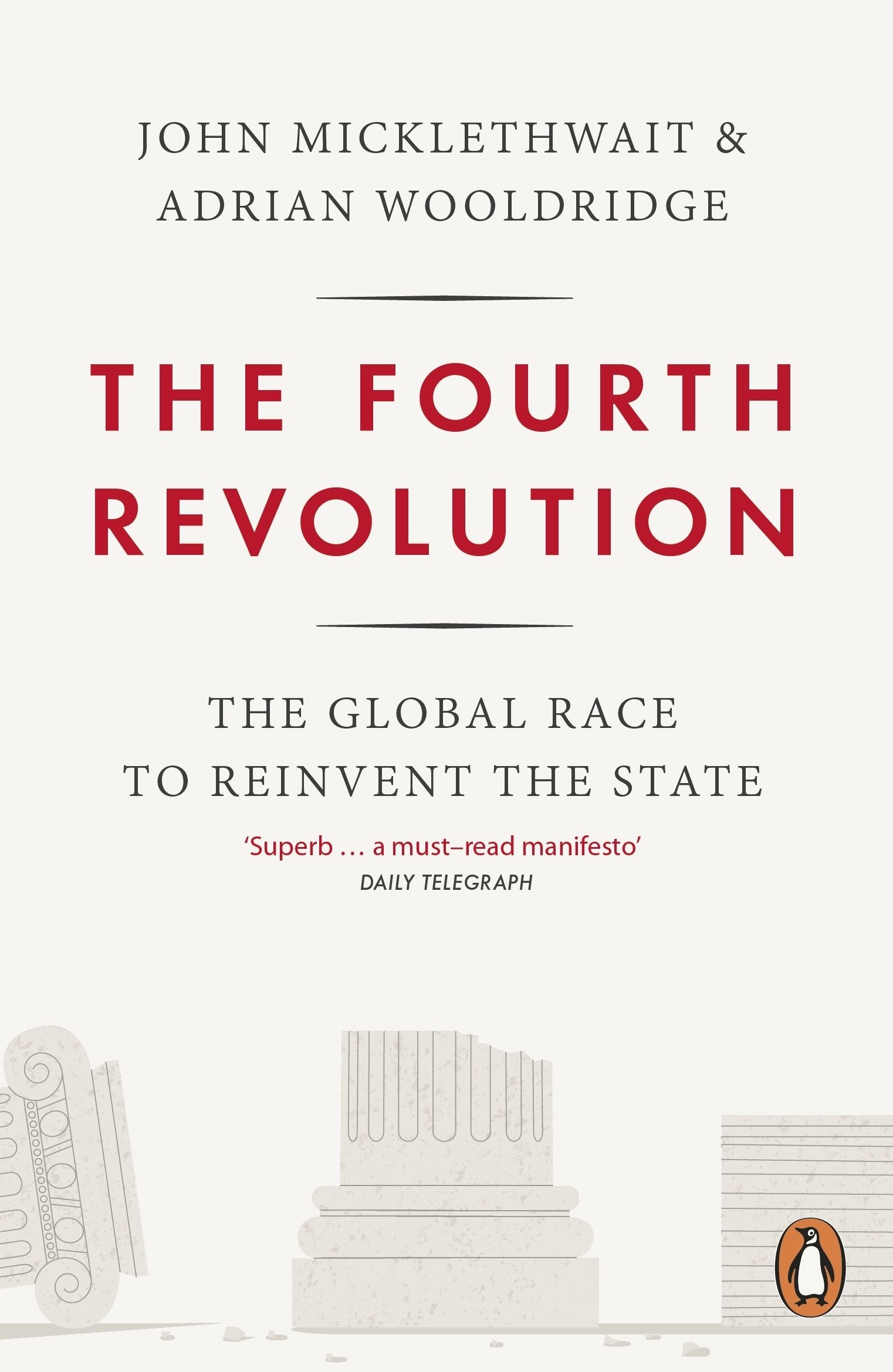 The Fourth Revolution: The Global Race to Reinvent the State book