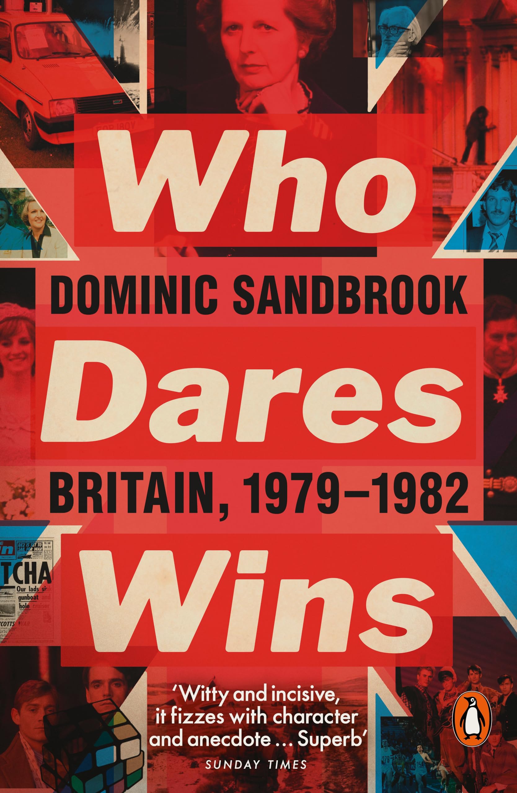 Who Dares Wins: Britain, 1979-1982 Social Sciences
