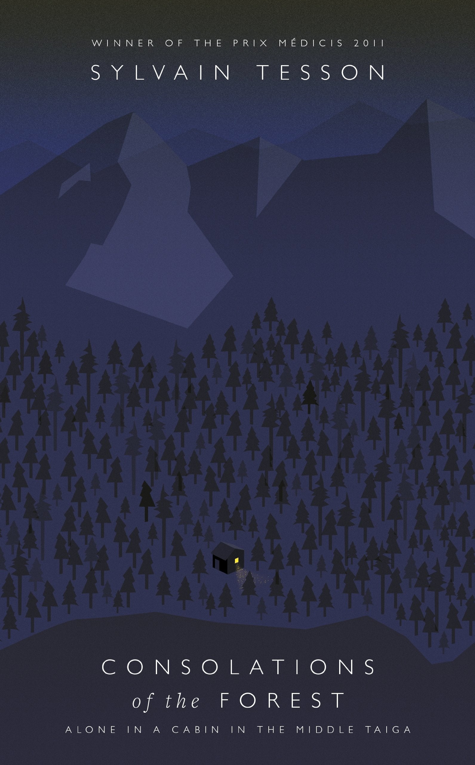 Consolations of the Forest: Alone in a Cabin in the Middle Taiga Memories
