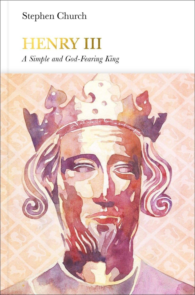 Henry III (Penguin Monarchs): A Simple and God-Fearing King Memories