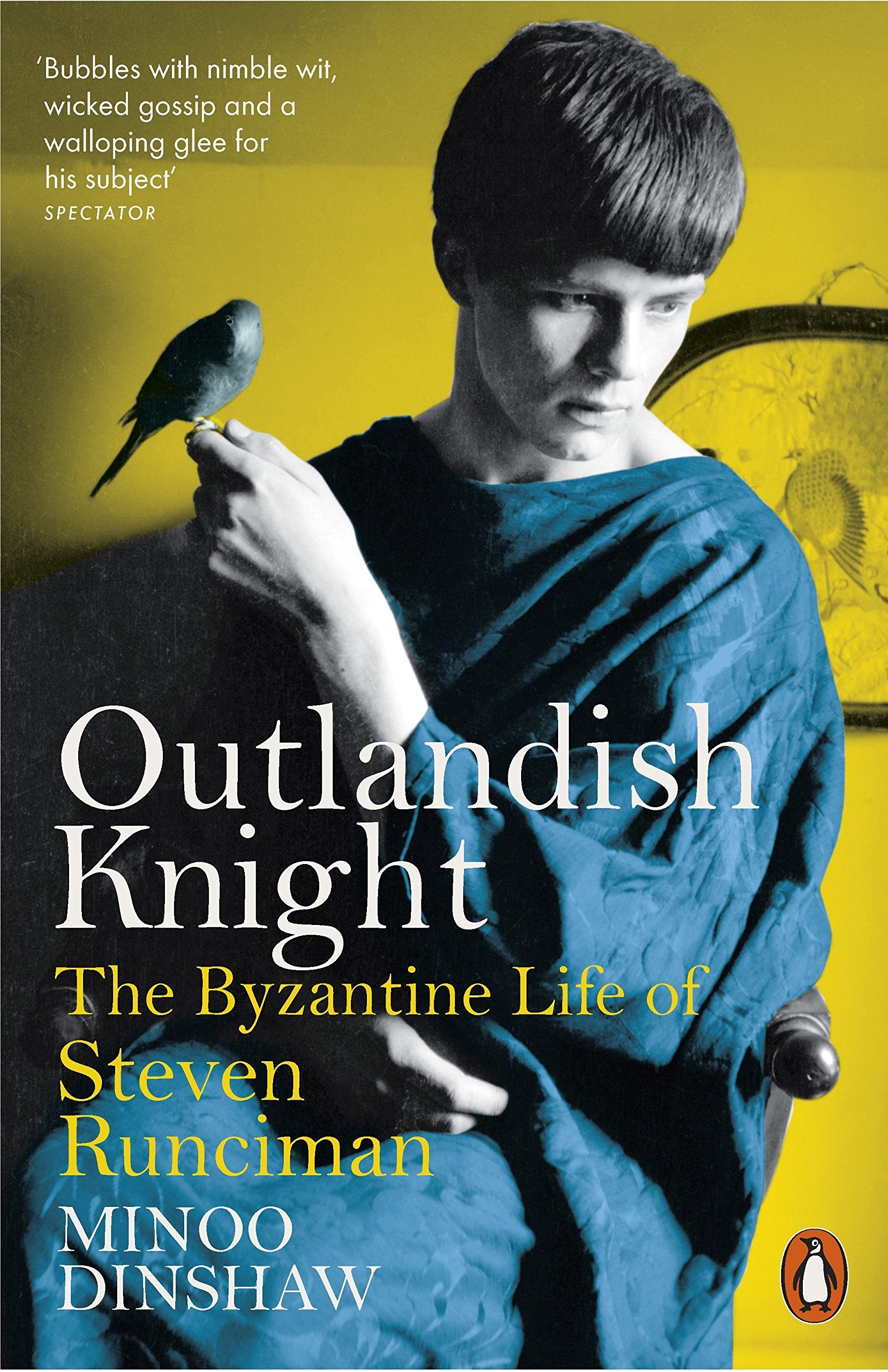 Outlandish Knight: The Byzantine Life of Steven Runciman Social Sciences