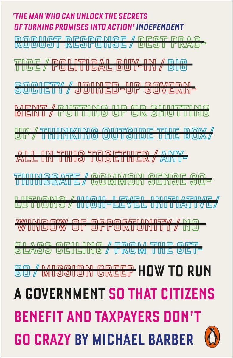 How to Run A Government: So that Citizens Benefit and Taxpayers Don't Go Crazy Law