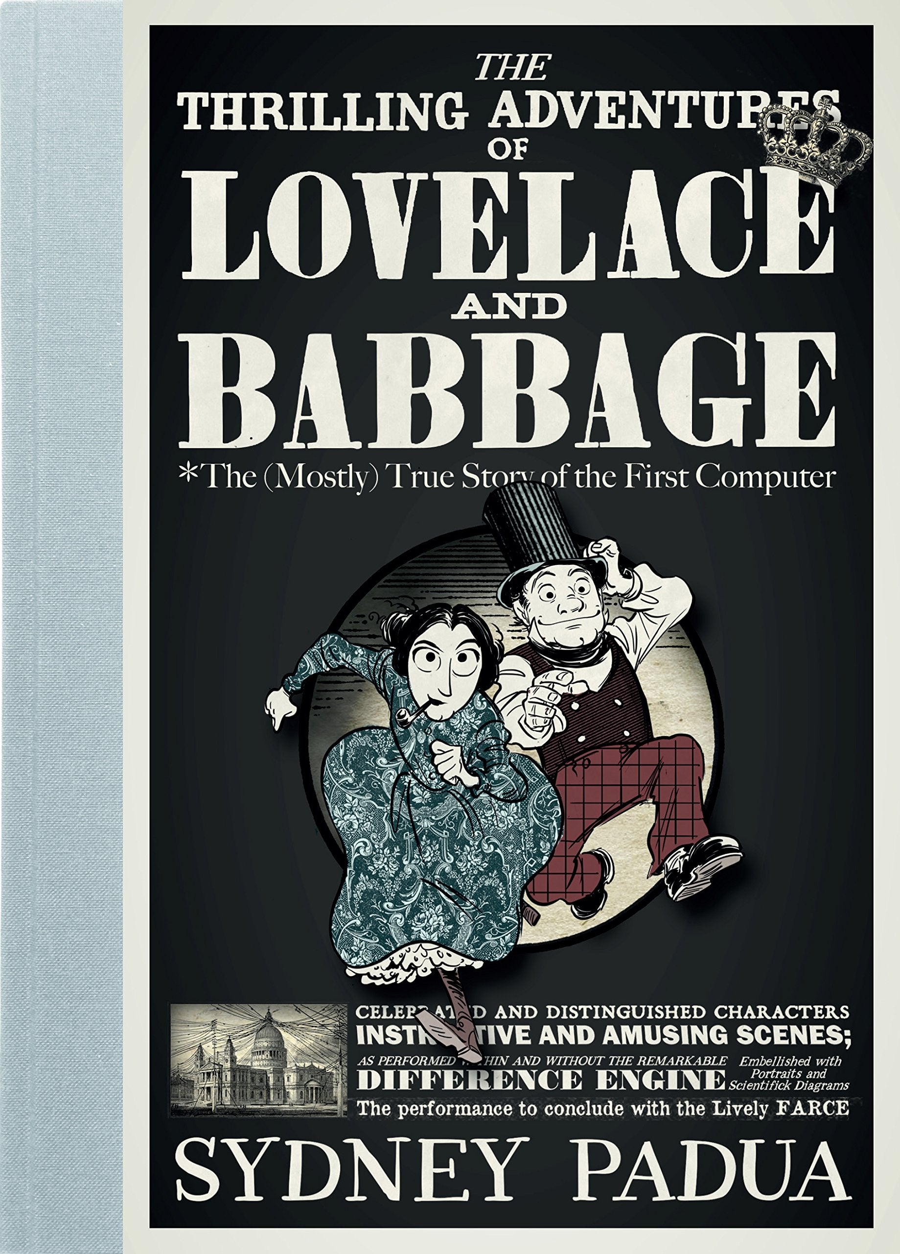 The Thrilling Adventures of Lovelace and Babbage: The (Mostly) True Story of the First Computer Manga