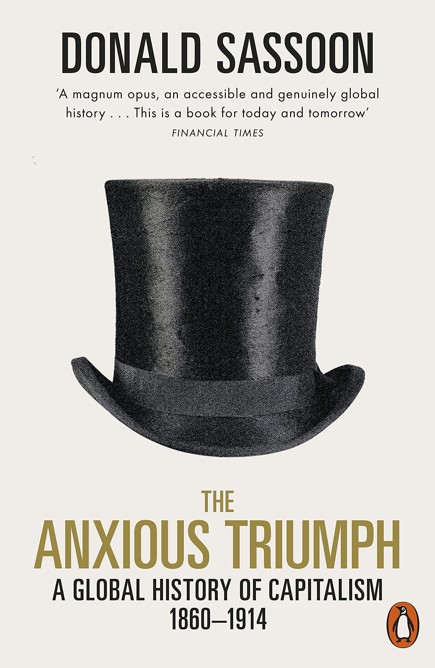The Anxious Triumph: A Global History of Capitalism, 1860-1914 Law