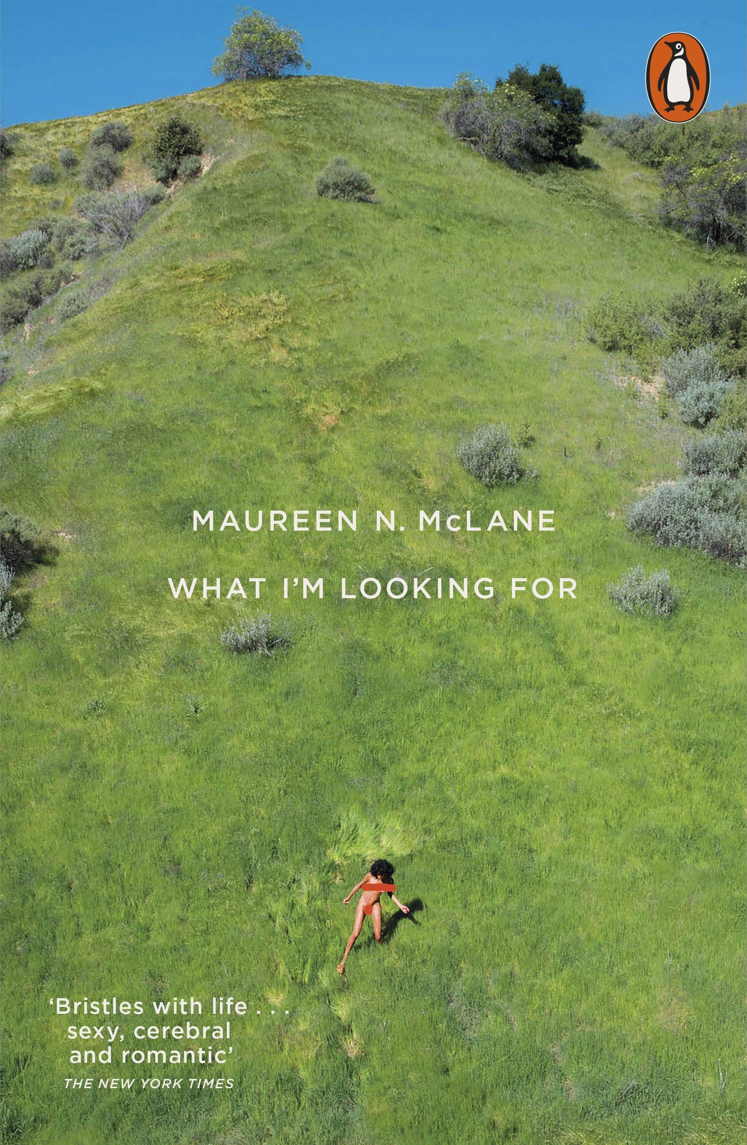 What I'm Looking For: Selected Poems 2005–2017 book