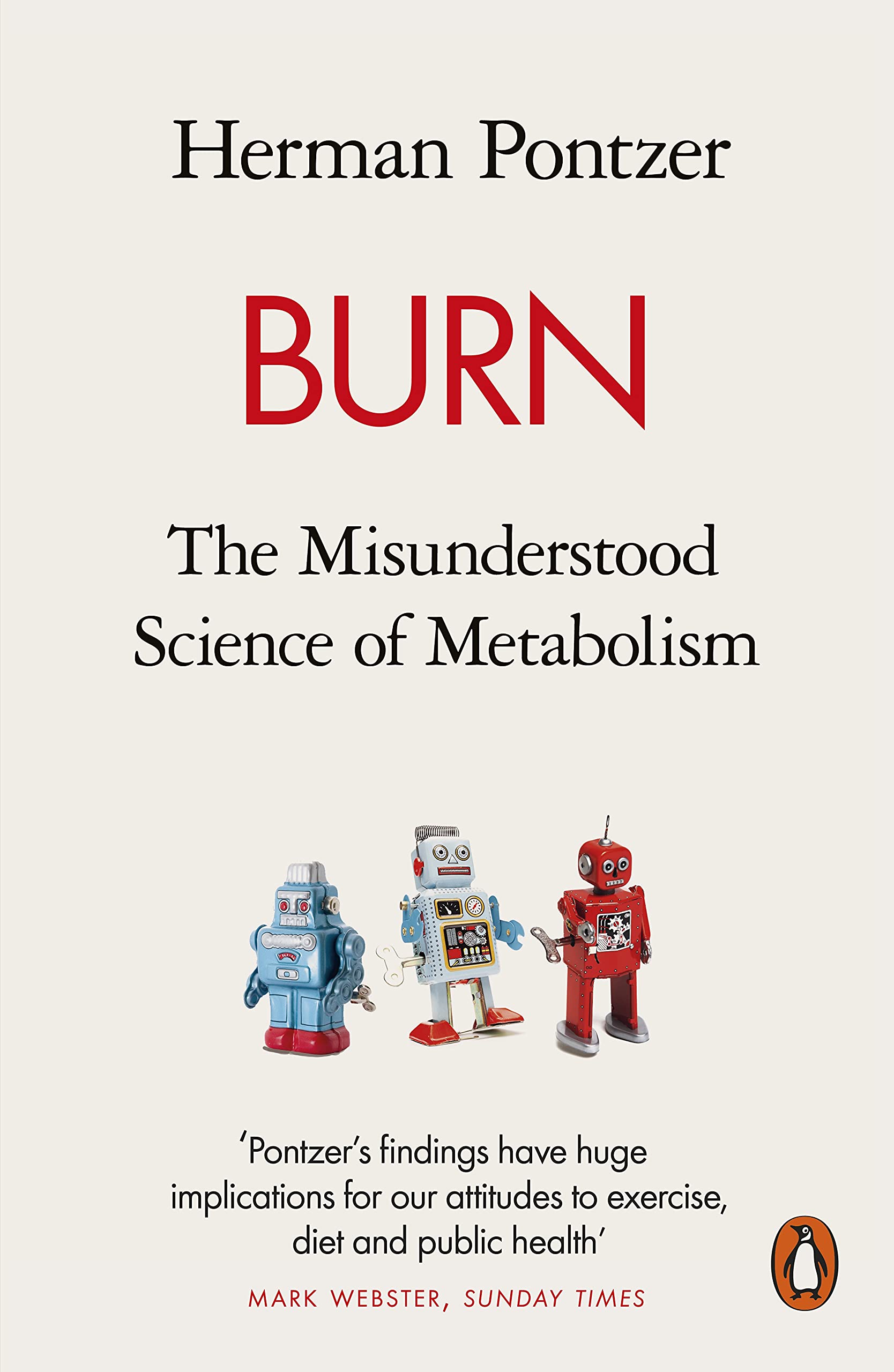 Burn: The Misunderstood Science of Metabolism Medicine