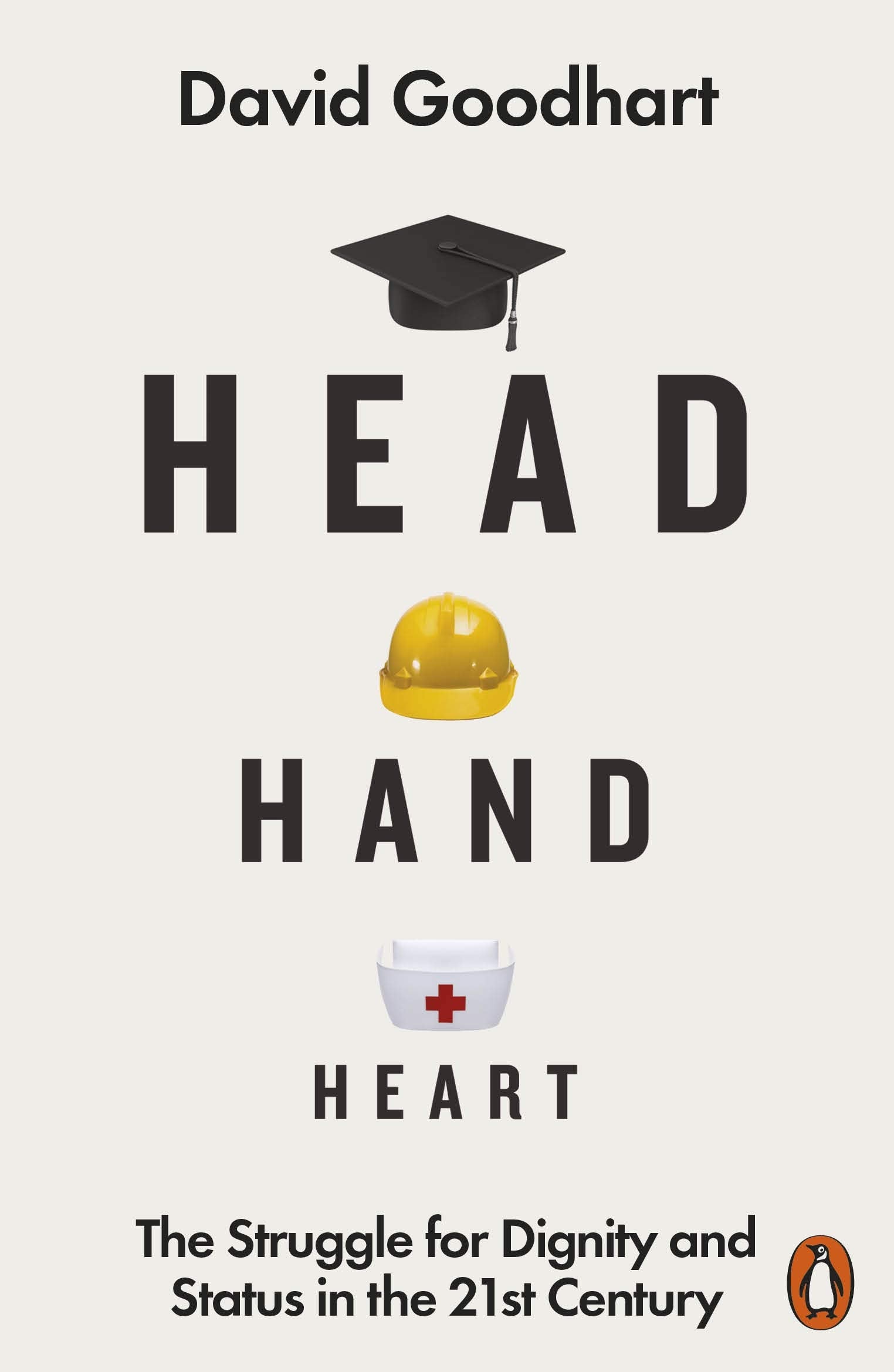 Head Hand Heart: The Struggle for Dignity and Status in the 21st Century Law