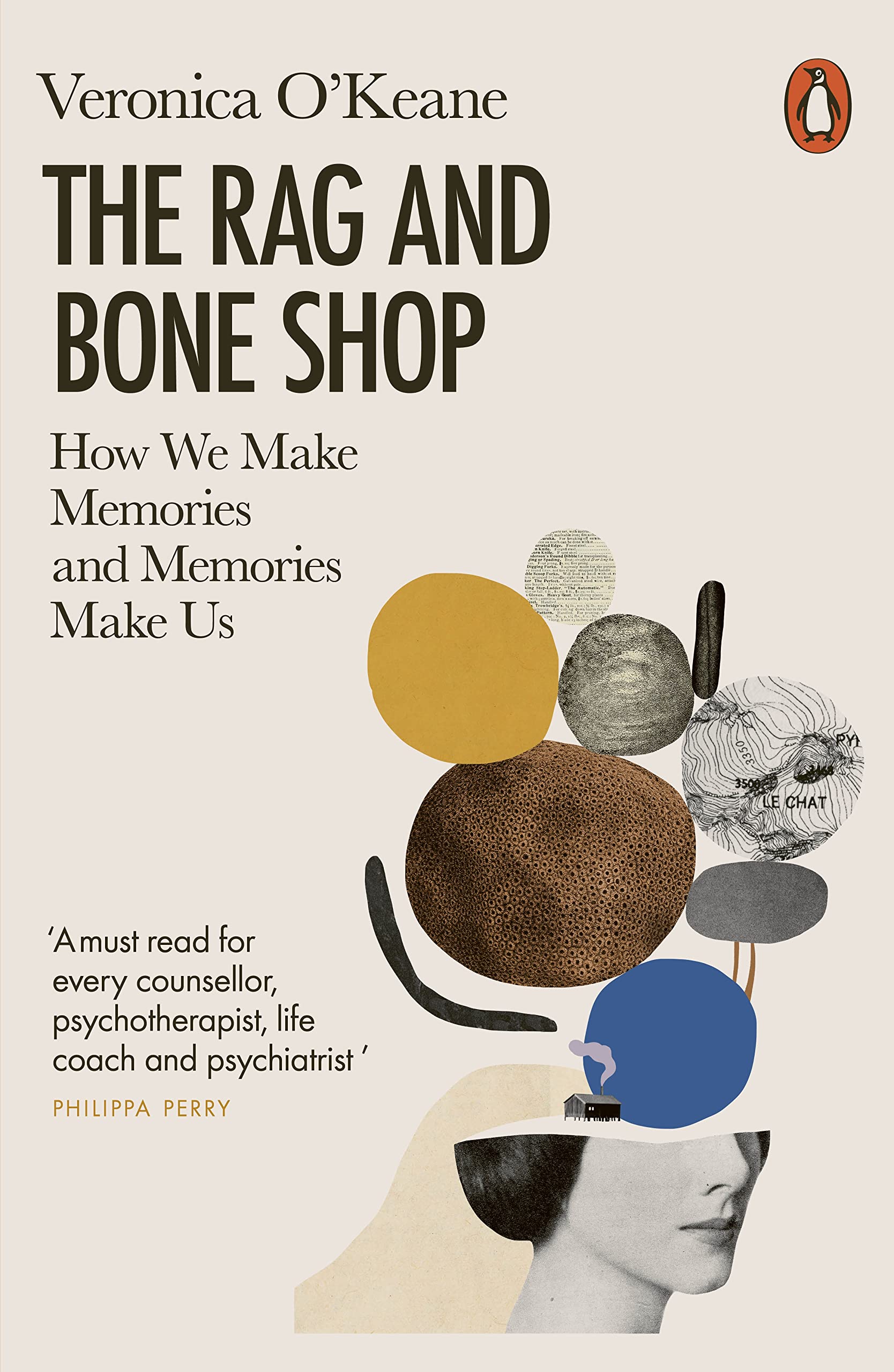 The Rag and Bone Shop: How We Make Memories and Memories Make Us Medicine