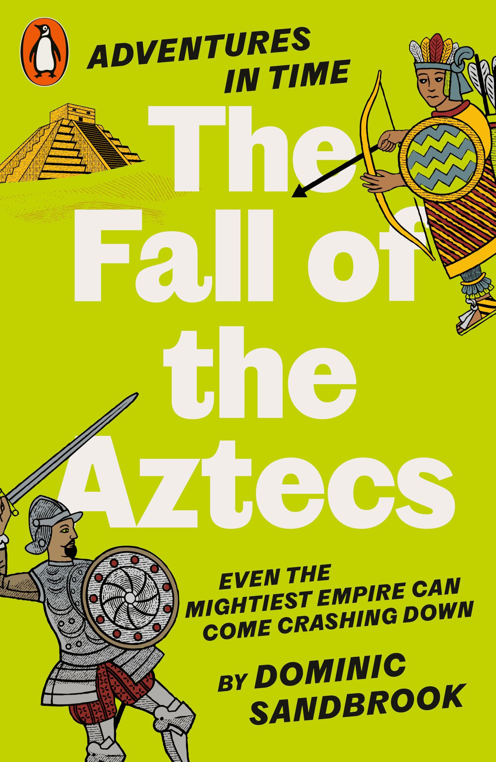 Adventures in Time: The Fall of the Aztecs Politics & History