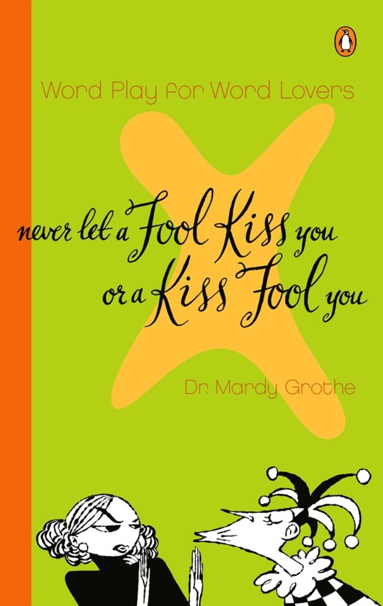 Never Let a Fool Kiss You or a Kiss Fool You book