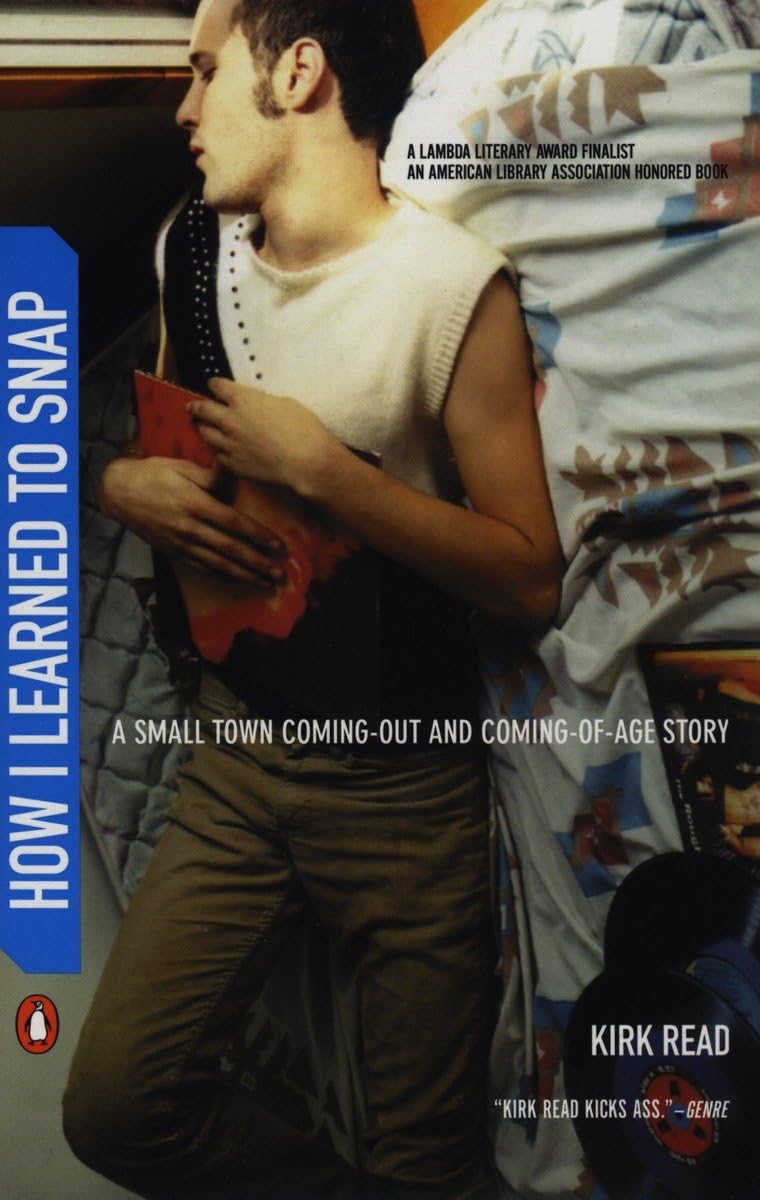 How I Learned to Snap: A Small Town Coming-Out and Coming-of-Age Story book
