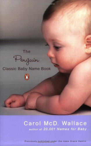 The Penguin Classic Baby Name Book Parents & Children