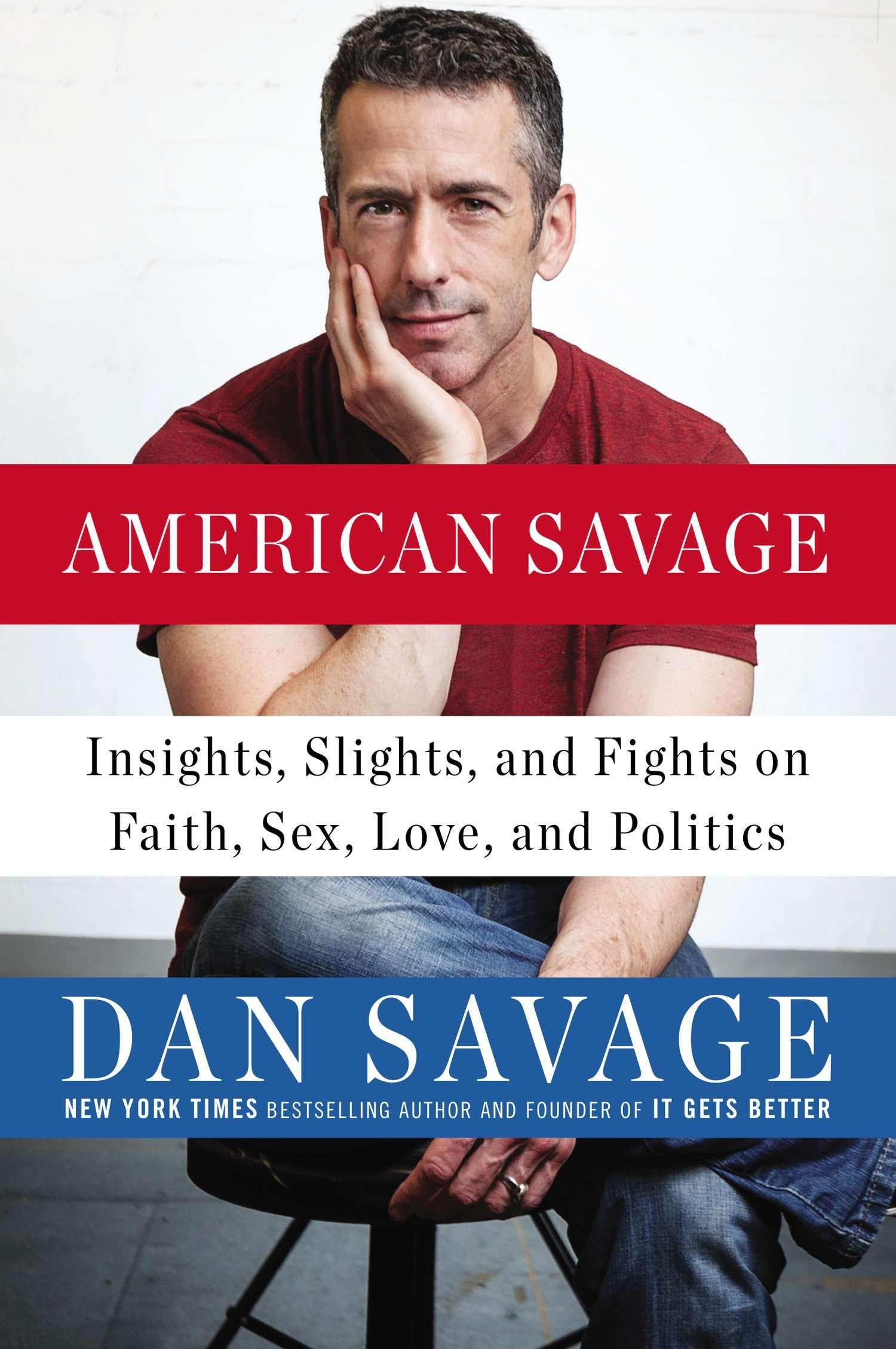 American Savage: Insights, Slights, and Fights on Faith, Sex, Love, and Politics Law