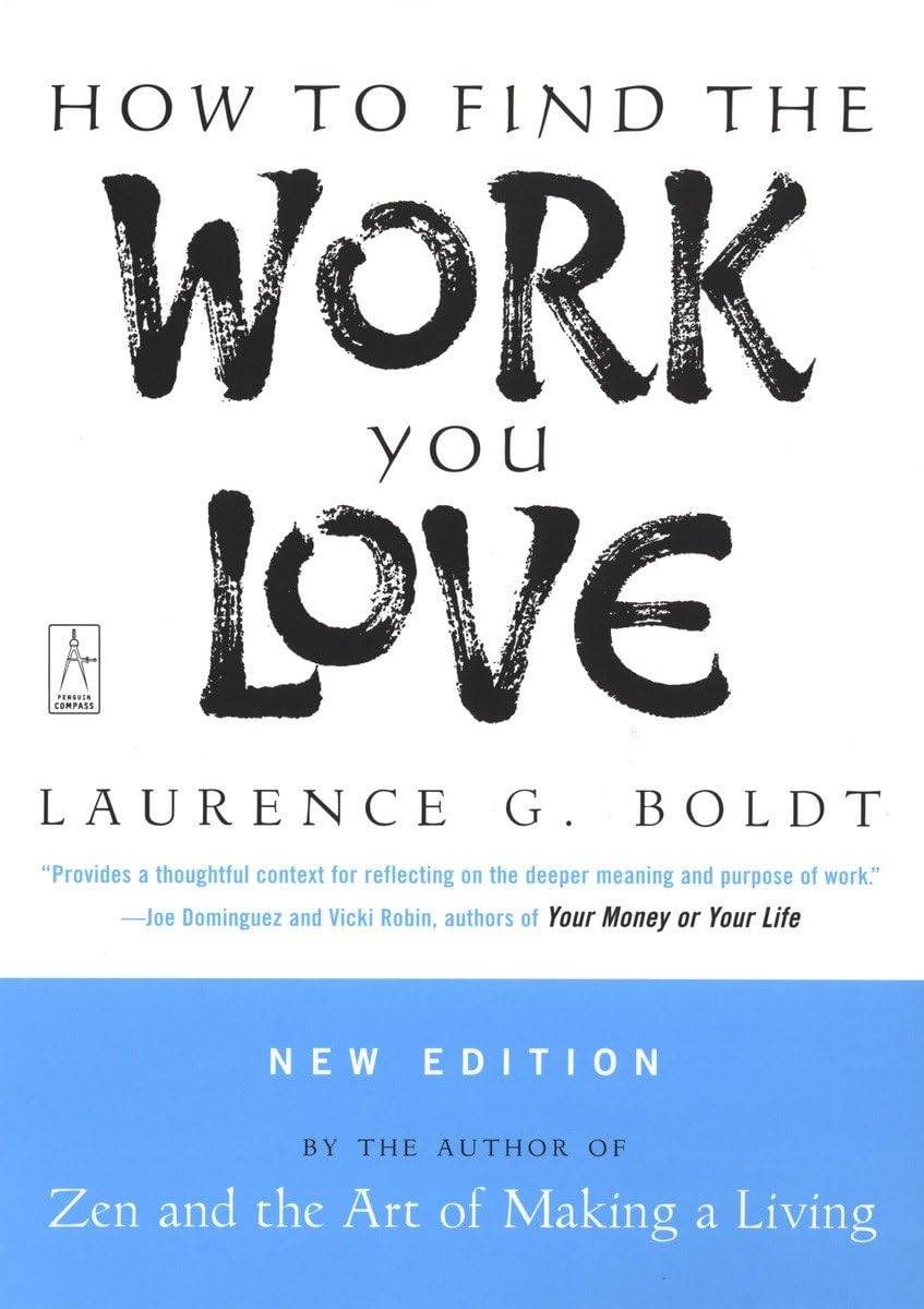 How to Find the Work You Love Business, Finance & Career