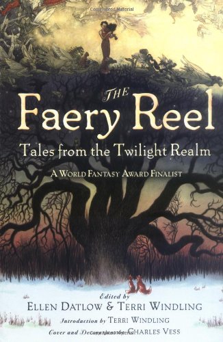 The Faery Reel: Tales from the Twilight Realm Fiction